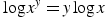 \log x^y = y \log x
